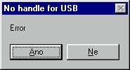 ( X ) No handle for USB, Error [Ano] [Ne]